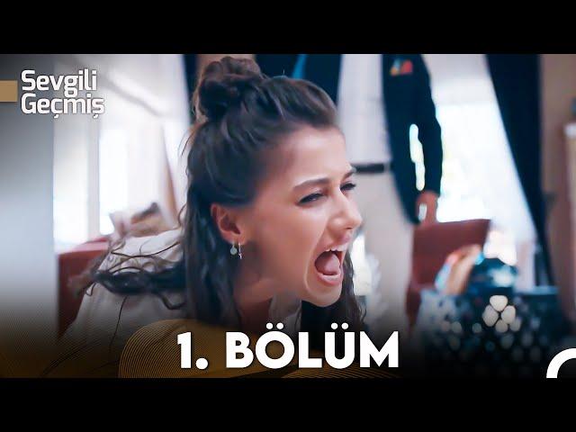 Sevgili Geçmiş 1. Bölüm