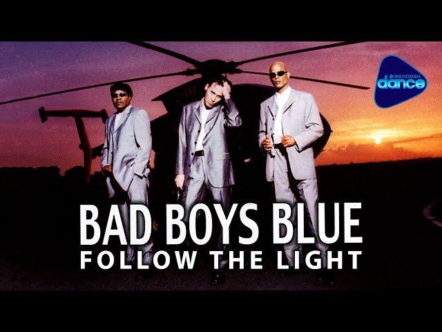 Bad Boys Blue  - Follow The Light (1999) [Full Album]