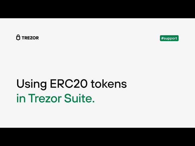 How to use ERC20 tokens in Trezor Suite.