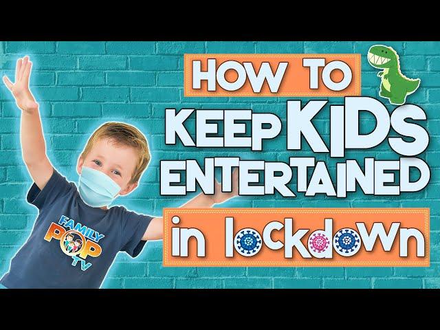 How To Entertain Kids During Quarantine | Kids Activities During Quarantine