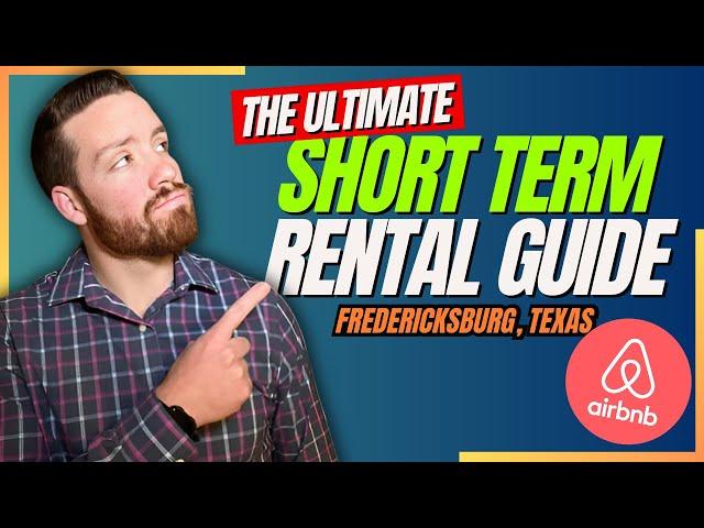 Unlocking Fredericksburg TX: Your Guide to Short-Term Rental Investing