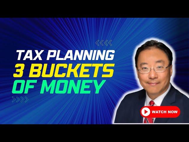 Retirement Tax Planning | Three Buckets of Money - Jerry Yu Reign Financial The Family Money Doctor