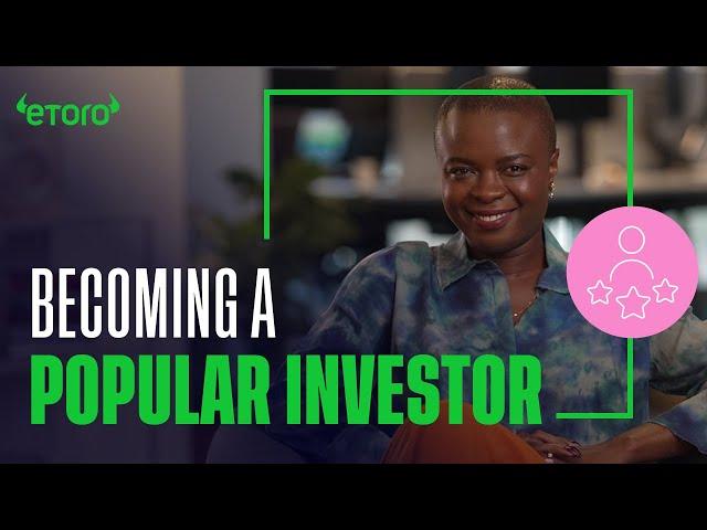 Everything YOU wanted to know about eToro’s Popular Investors program