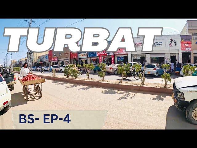 Most Amazing City Turbat Balochistan | Exploring Turbut City | BS- EP- 4