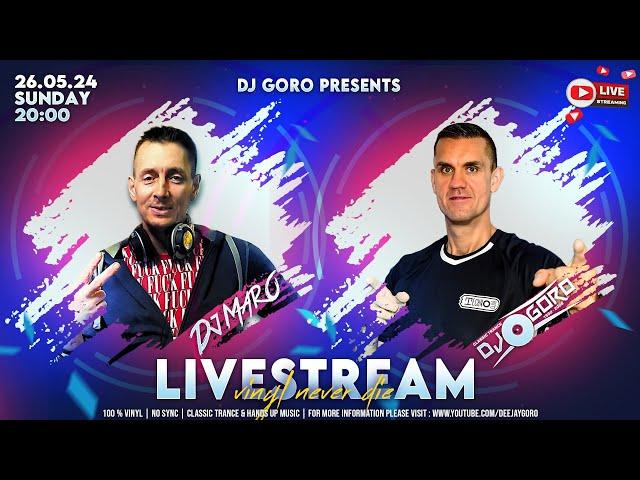 CLASSIC TRANCE  HANDS UP  LIVESTREAM  VINYL MIX  MIXED BY DJ GORO  DJ MARO