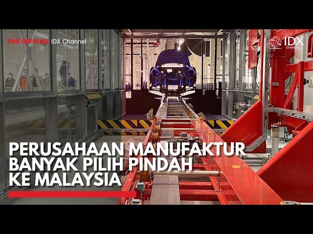 Perusahaan Manufaktur banyak Pilih Pindah ke Malaysia | IDX CHANNEL