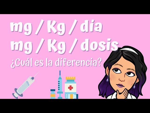 Calcular dosis mg/Kg/día y mg/Kg/dosis | ¡Muy Fácil!