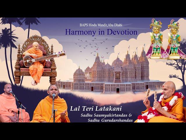 Lal Teri Latakani Sadhu Gurudarshandas&Sadhu_Saumyakirtandas||Harmony in Devotion|| Kirtan Aradhana