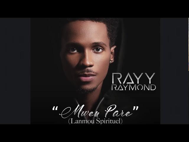 Rayy Raymond - Mwen Pare (Lanmou Spirituel) [OFFICIAL AUDIO]