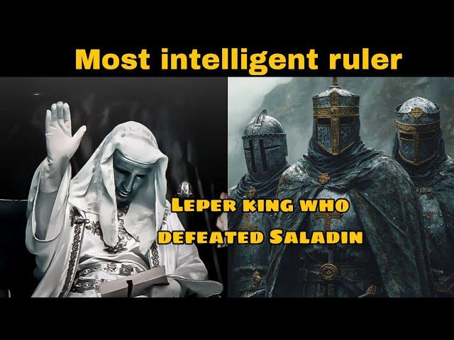 Baldwin IV: The Leper Crusader King - His Whole Story | Rapid History