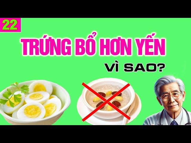 Vì sao trứng gà bổ hơn tổ yến