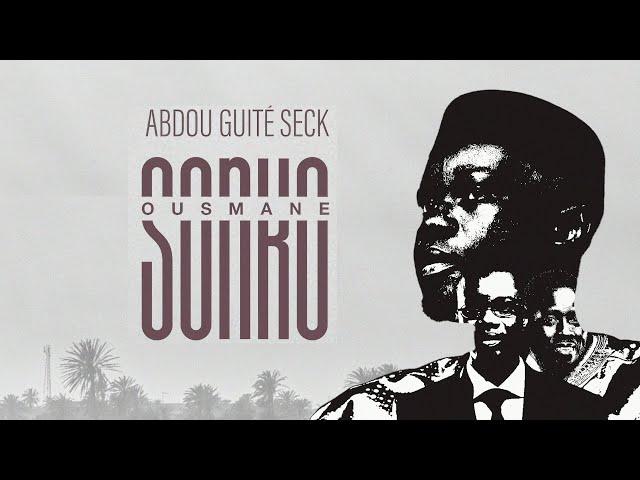 Abdou Guite Seck - Ousmane Sonko (Lyrics Video)