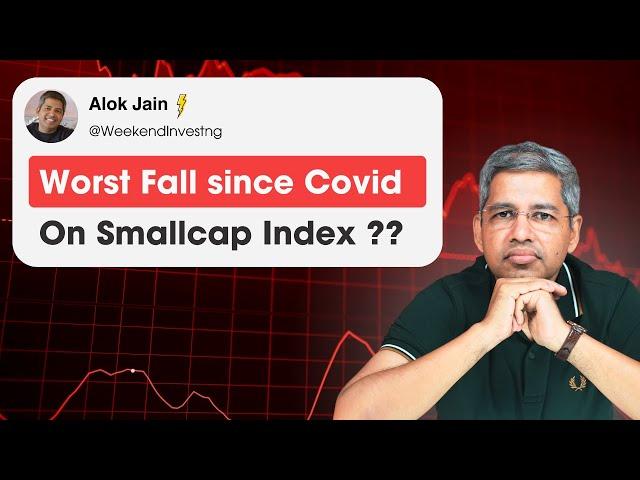 Worst Fall since Covid on Smallcap Index ?