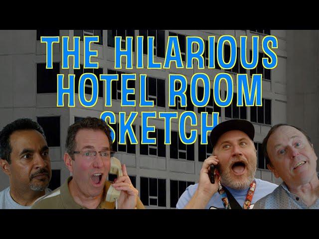The Hilarious Hotel Room Sketch