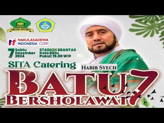  LIVE | BATU BERSHOLAWAT BERSAMA HABIB SYECH ASSEGAF | SITA CATERING & NAKULA SADEWA | 7 DEC 2024.