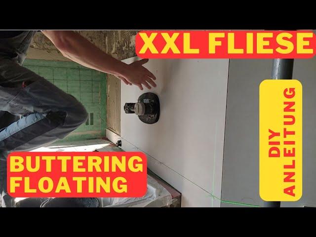 DIY Anleitung für Das Verlegen Von XXL Wandfliesen mit der Buttering Floating Technik