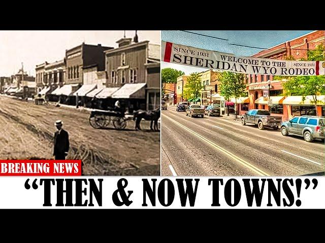 10 Legendary Wild West Towns TRANSFORMATIONS [Then & Now]