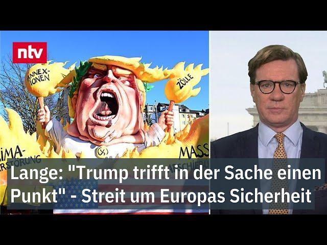 Lange: "Trump trifft in der Sache einen Punkt" - Streit um Europas Sicherheit