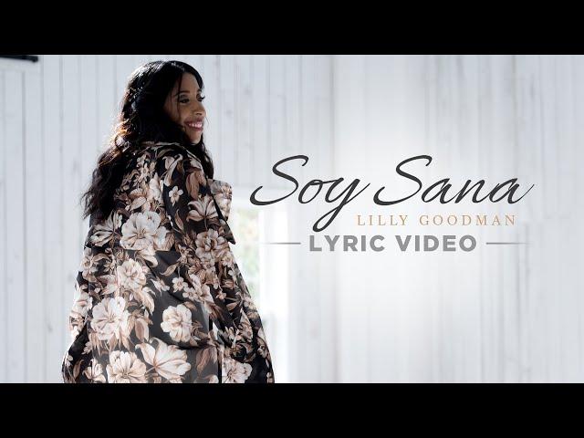 Soy Sana (Lyric Video) - Lilly Goodman