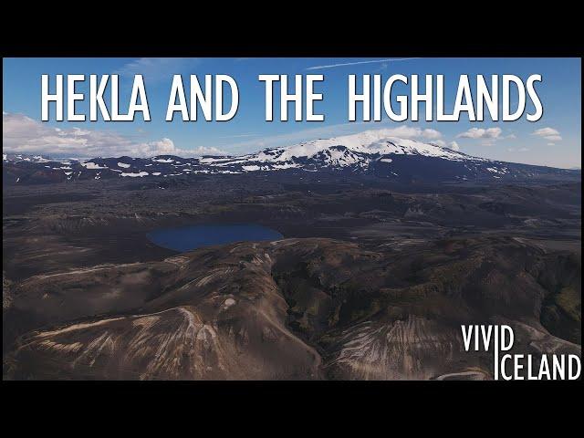 Exploring Iceland's Most Extreme Landscapes: Hekla and the Highlands