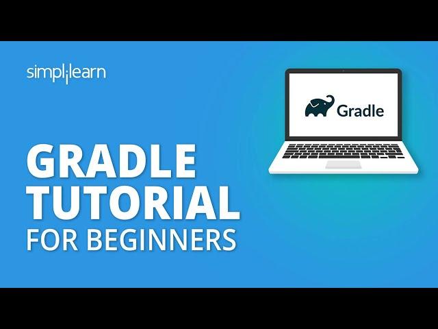 Gradle Tutorial For Beginners | What Is Gradle? | Gradle Build Tutorial | DevOps Tools | Simplilearn