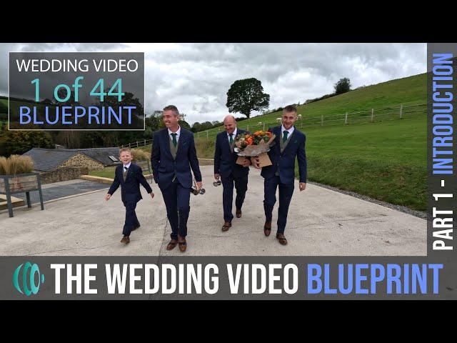 Introduction the Wedding Video Blueprint - Lesson 1