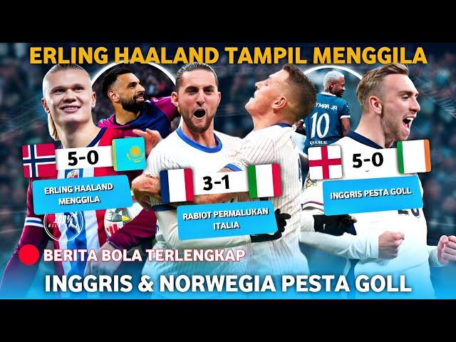  BERITA BOLA TERBARU HARI INI - ERLING HALAND HATTRICK  NORWEGIA & INGGRIS PESTA GOL 