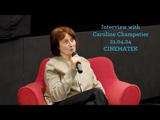 Interview with Caroline Champetier (21.04.24 @ CINEMATEK)