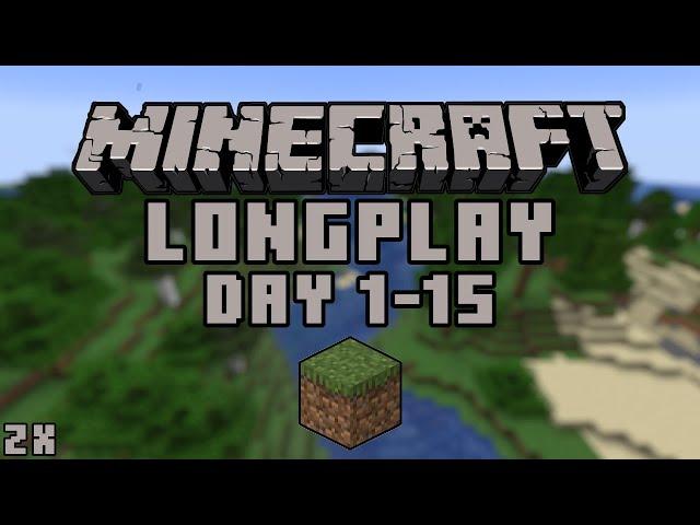 The Minecraft Longplay (Day 1-15)(No Commentary) *Relax*