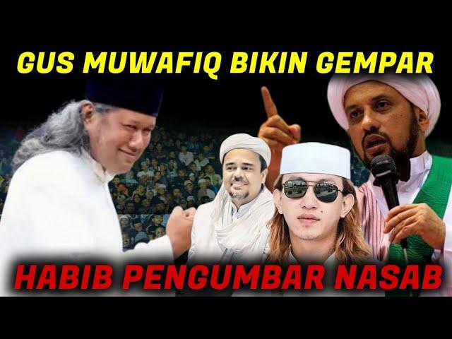 GUS MUWAFIQ TERBARU BIKIN GEMPAR HAB!B PENGUMBAR NASAB