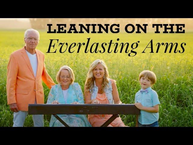 Leaning on the Everlasting Arms - BEAUTIFUL Hymn!