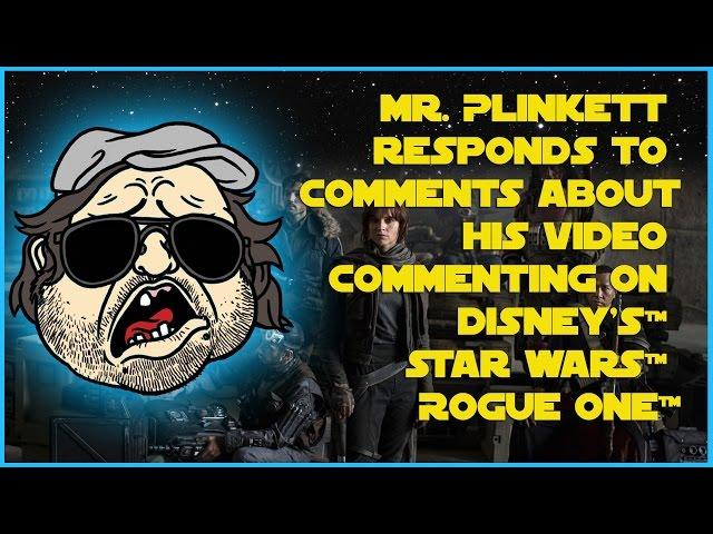 Mr. Plinkett Responds to Comments on his Video Commenting on Disney's Star Wars Rogue One!