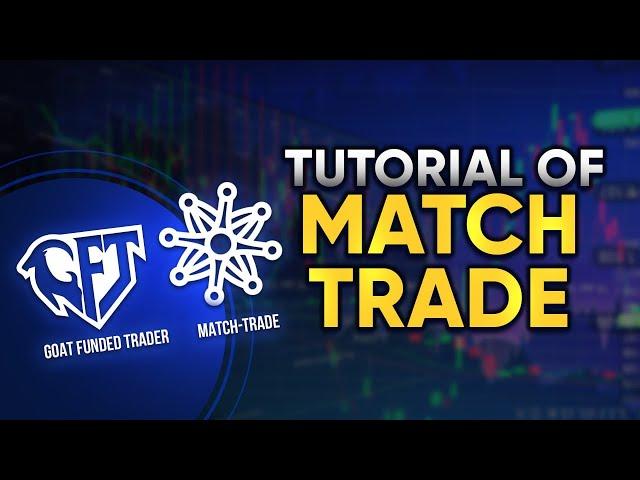 Tutorial of MATCH TRADE