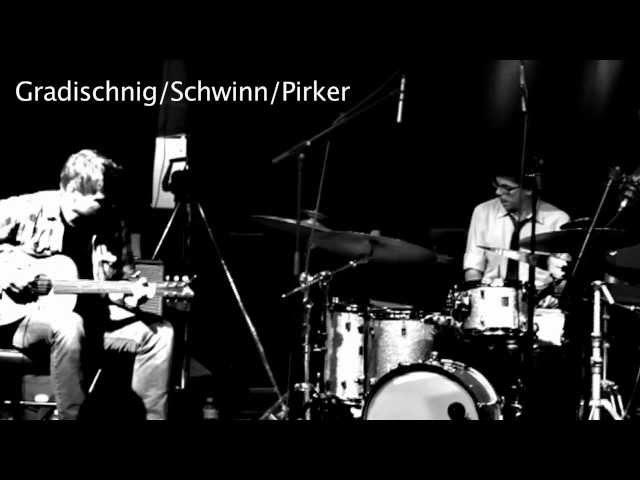 Gradischnig/Schwinn/Pirker live @ Vienna Roomservice#3, JazzWerkstatt Wien