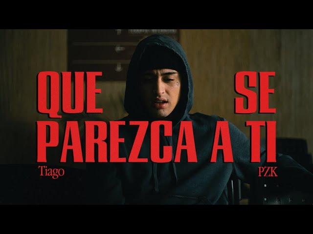 Tiago PZK - Que Se Parezca A Ti  (Official Video)