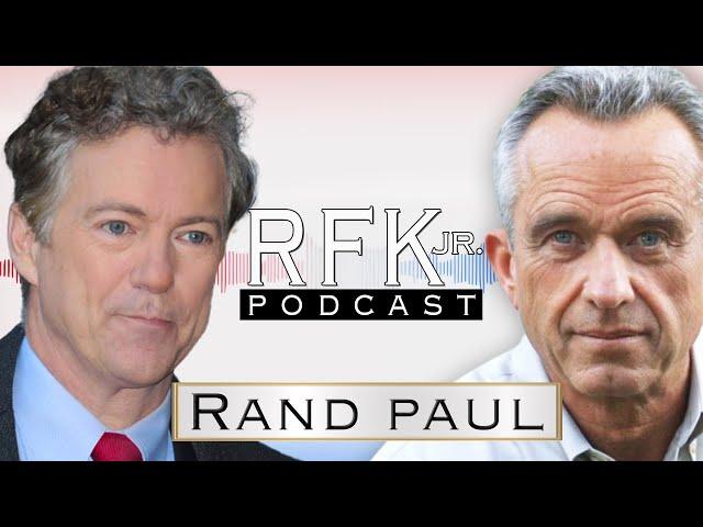 RFK Jr. Podcast: Rand Paul