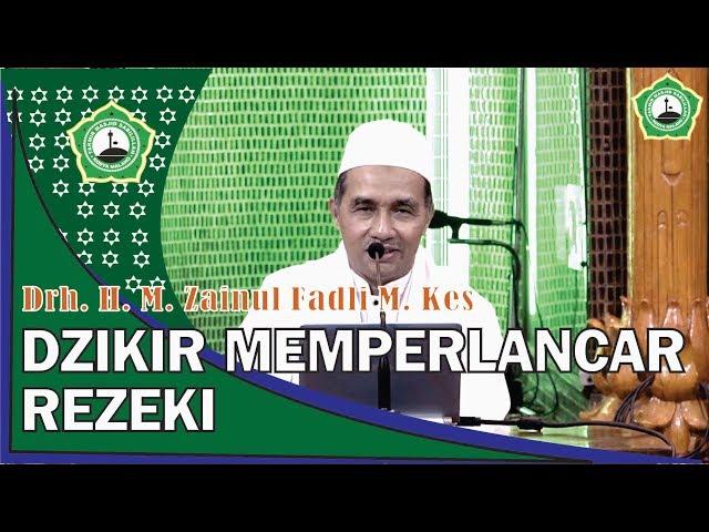 Drh H M Zainul Fadli M Kes (Dzikir Memperlancar Rezeki)