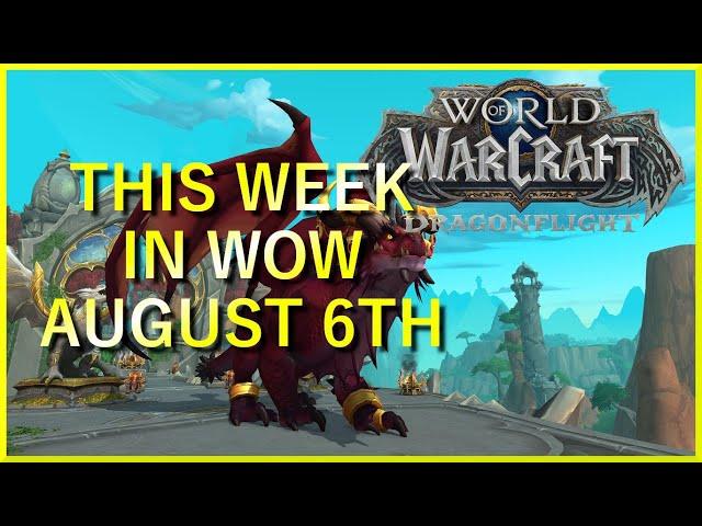 This Week In WoW August 6th