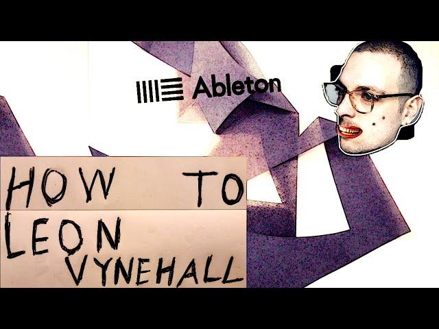 How To Make House Like Leon Vynehall