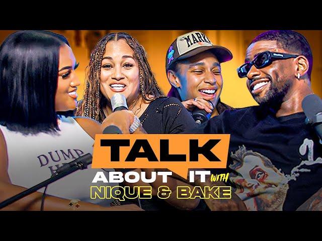 Talk About It W/ Nique & Bake EP 3 | The Key To Longevity in a Relationship!