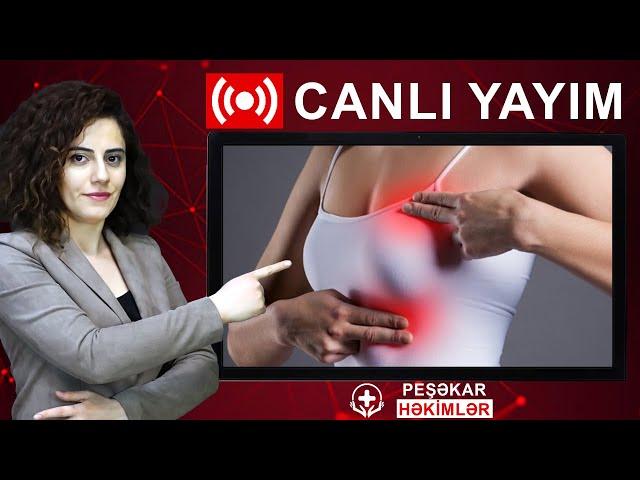 SÜD VƏZİ XƏSTƏLİKLƏRİ VƏ XƏRÇƏNG - CANLI YAYIM - PEŞƏKAR HƏKİMLƏR