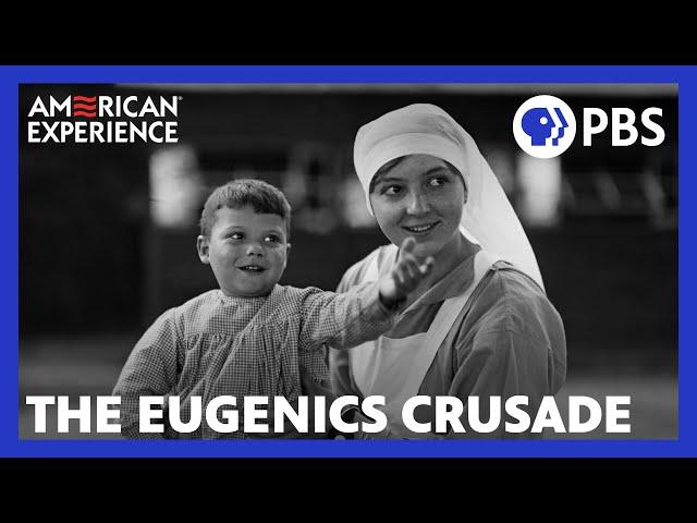 The Eugenics Crusade | Full Documentary | AMERICAN EXPERIENCE | PBS