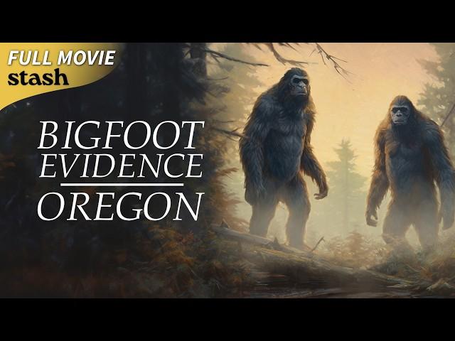 Bigfoot Evidence Oregon | Documentary | Full Movie | Hunting Sasquatch