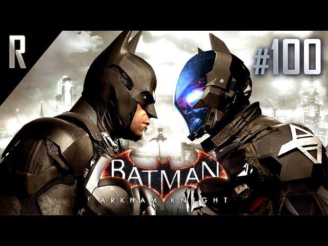 ► Batman: Arkham Knight - Walkthrough HD - Part 100