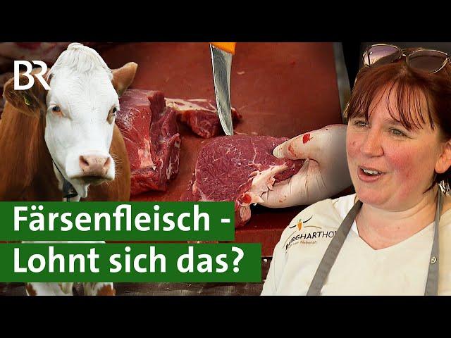 Färsenfleisch - Besonderes Fleisch von jungen Kühen? | Rindfleisch | Unser Land | BR