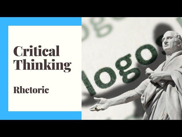 Critical Thinking - Episode 3 - Rhetoric