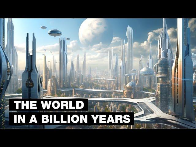 The World in a Billion Years: Top 5 Future Technologies