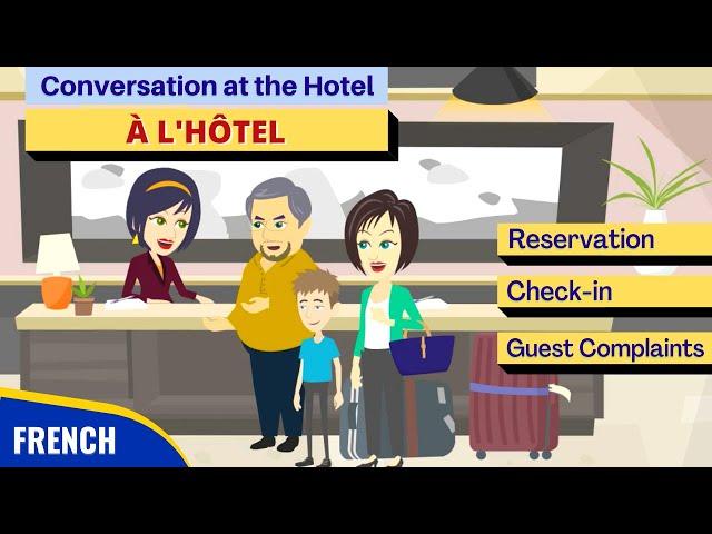 French Conversation At the Hotel | Conversation en Français à l'Hôtel