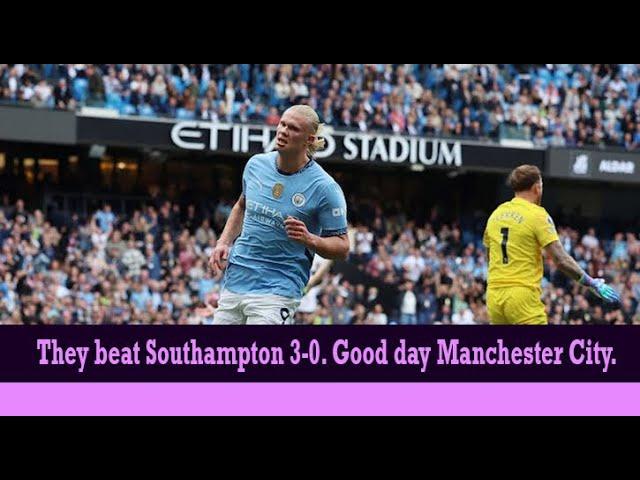 They beat Southampton 3-0. Good day Manchester City | Sbs Media Sports