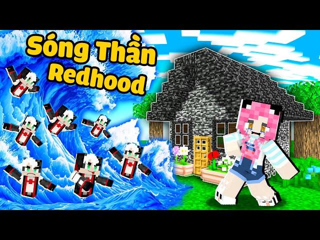 REDHOOD BẤT NGỜ BIẾN THÀNH EM BÉ SÓNG THẦN TRONG MINECRAFT*MỀU XÂY NHÀ AN TOÀN CHỐNG LẠI SÓNG THẦN